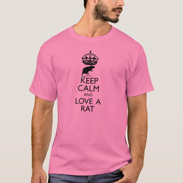 Keep Calm and Love A Rat T-Shirt (Front)