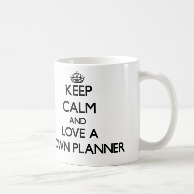 Keep Calm and Love a Town Planner Coffee Mug (Right)