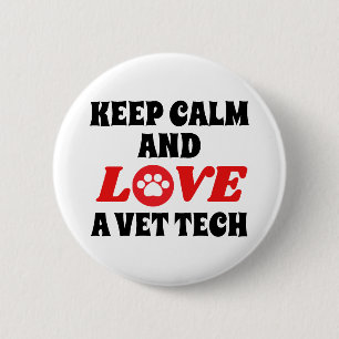 Keep Calm and Love a Vet Tech 6 Cm Round Badge