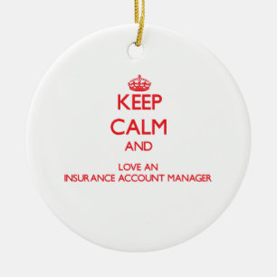 Keep Calm and Love an Insurance Account Manager Ceramic Tree Decoration