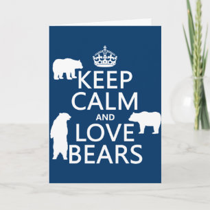 Keep Calm and Love Bears (in all colours) Card