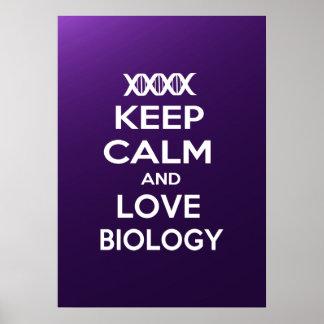 Keep Calm and Love Biology Poster