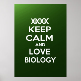 Keep Calm and Love Biology Poster
