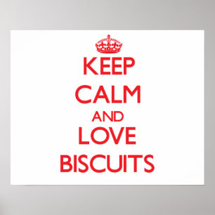 Keep calm and love Biscuits Poster
