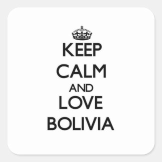 Keep Calm and Love Bolivia Square Sticker