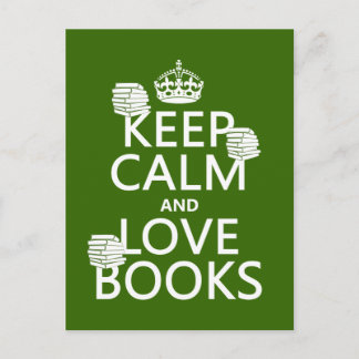 Keep Calm and Love Books (in any colour) Postcard