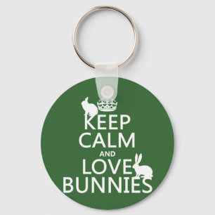 Keep Calm and Love Bunnies - all colours Key Ring