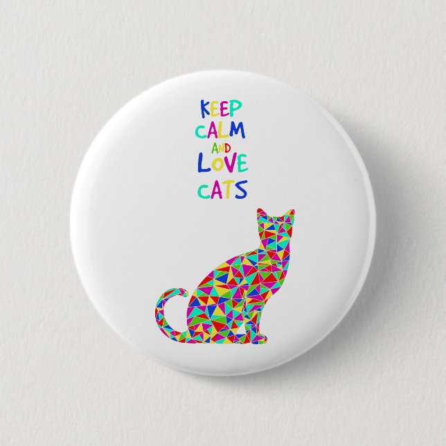 Keep calm and love cats 6 cm round badge (Front)