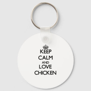 Keep calm and love Chicken Key Ring