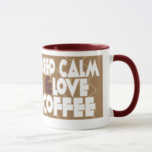 Keep Calm and Love Coffee Mug