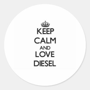 Keep calm and love Diesel Classic Round Sticker
