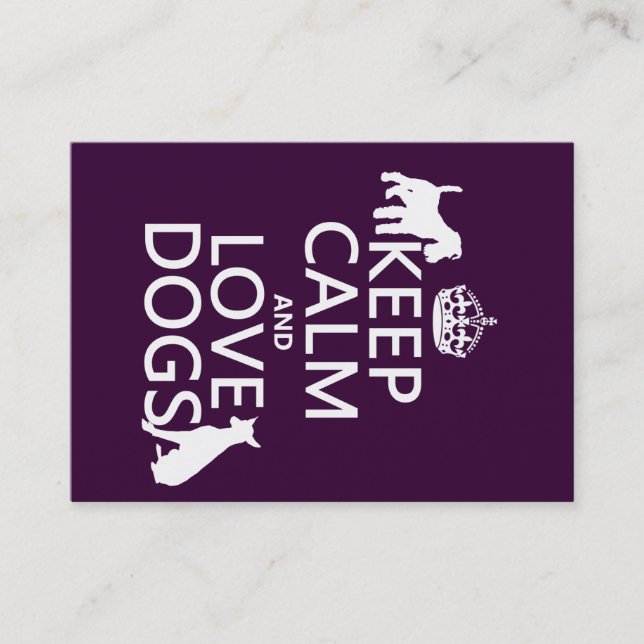 Keep Calm and Love Dogs - all colours Business Card (Front)