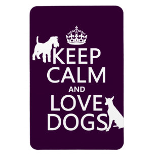 Keep Calm and Love Dogs - all colours Magnet