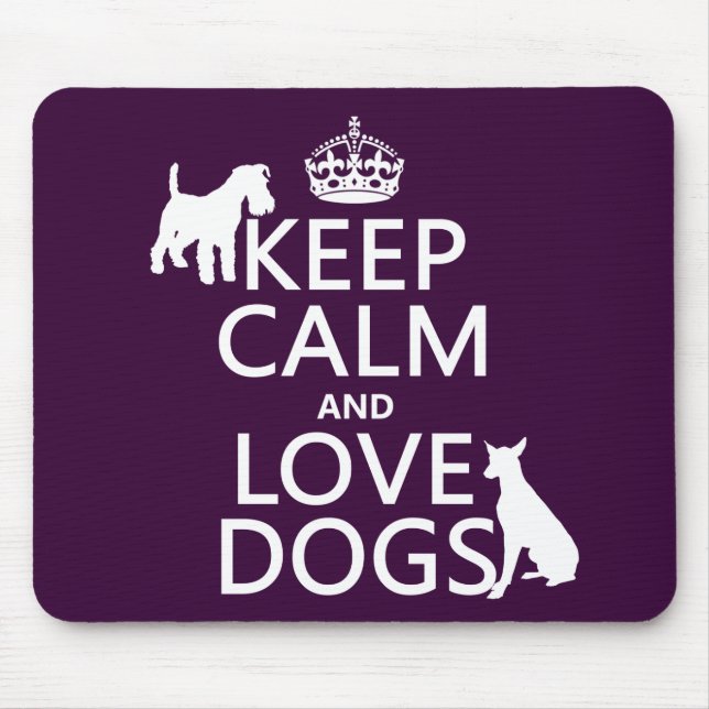 Keep Calm and Love Dogs - all colours Mouse Mat (Front)