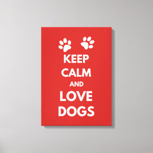 Keep calm and love dogs canvas print