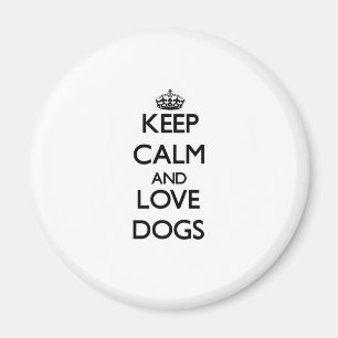 Keep calm and Love Dogs Magnet