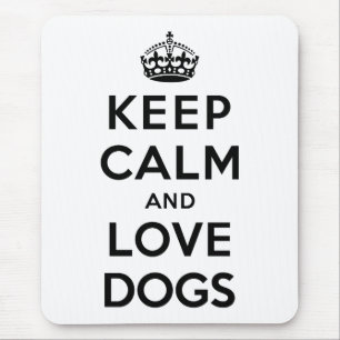 Keep Calm and Love Dogs Mouse Mat