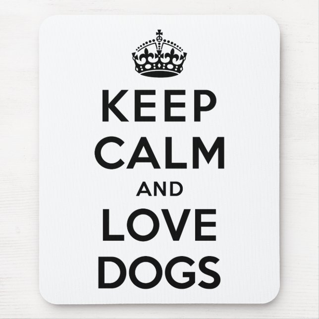 Keep Calm and Love Dogs Mouse Mat (Front)
