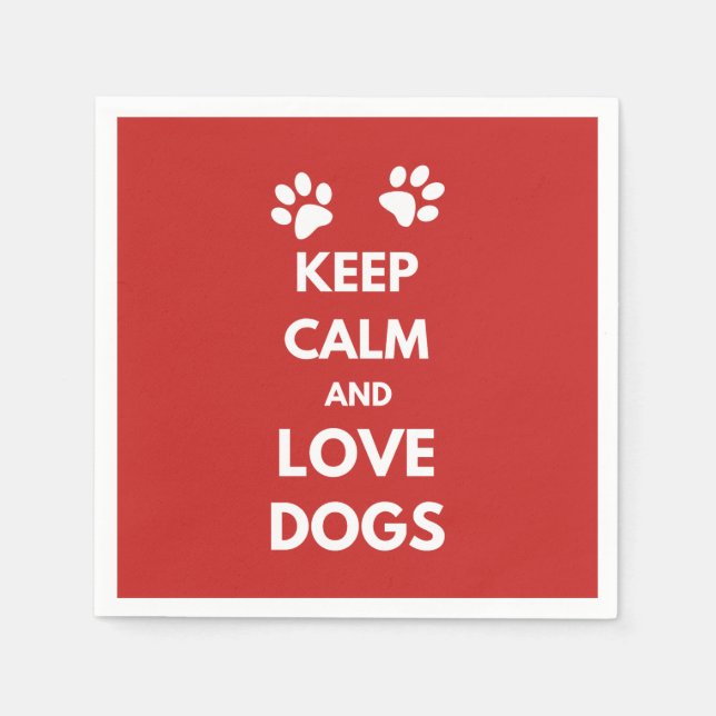 Keep calm and love dogs napkin (Front)