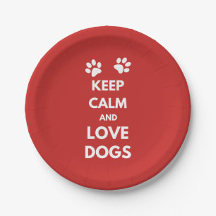 Keep calm and love dogs paper plate