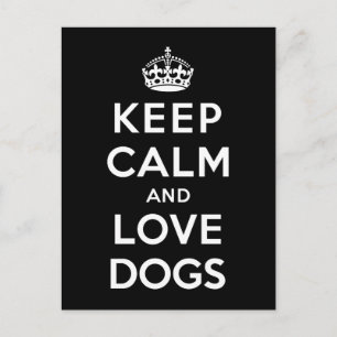 Keep Calm and Love Dogs Postcard