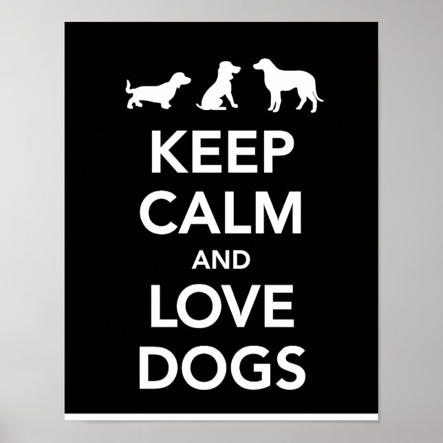 Keep Calm and Love Dogs Poster (Front)