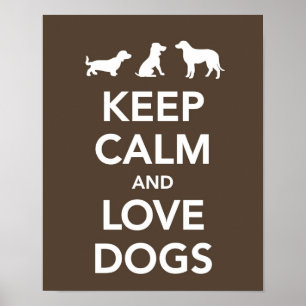 Keep Calm and Love Dogs Poster