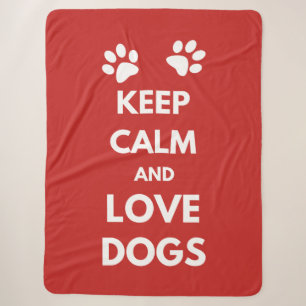 Keep calm and love dogs sherpa blanket