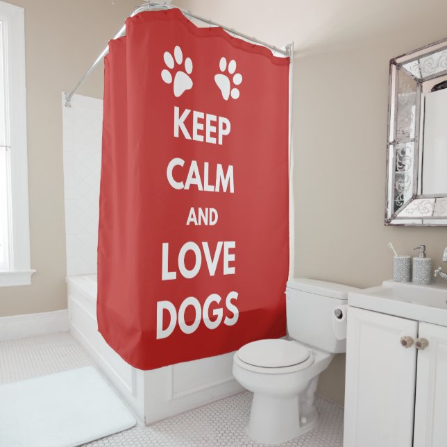 Keep calm and love dogs shower curtain (In Situ)