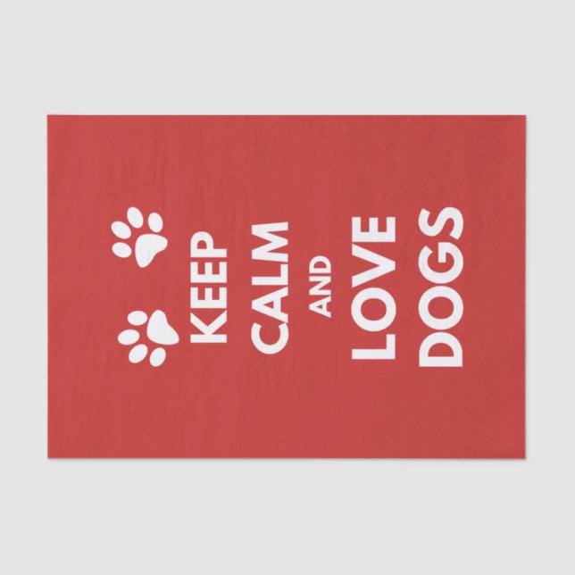 Keep calm and love dogs tissue paper (Front)
