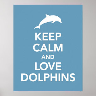Keep Calm and Love Dolphins print or poster