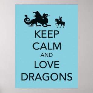 Keep Calm and Love Dragons fine art poster