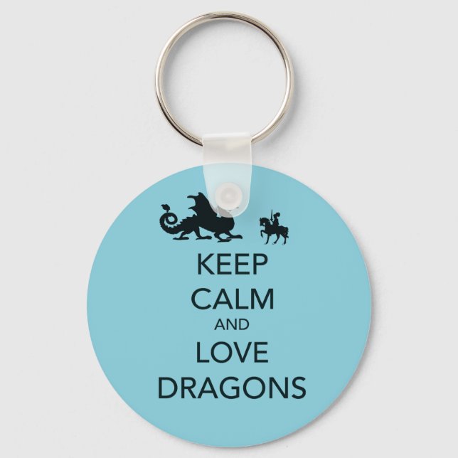 Keep Calm and Love Dragons Unique Print on Blue Key Ring (Front)