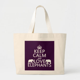 Keep Calm and Love Elephants (any colour) Large Tote Bag