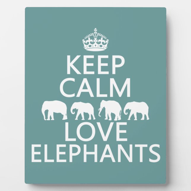 Keep Calm and Love Elephants (customisable colours Plaque (Front)