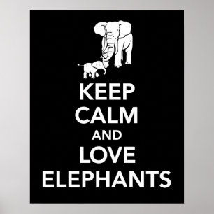 Keep Calm and Love Elephants print or poster black