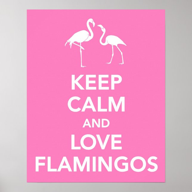 Keep Calm and Love Flamingos Poster (Front)