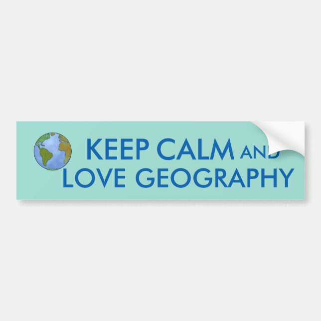 Keep Calm and Love Geography Customisable Bumper Sticker (Front)