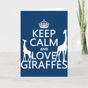 Keep Calm and Love Giraffes - all colours Card