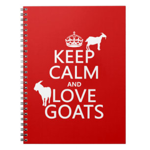 Keep Calm and Love Goats Notebook