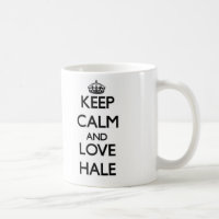 Keep calm and love Hale