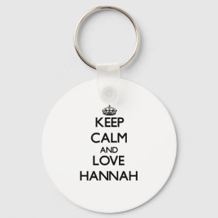 Keep Calm and Love Hannah Key Ring