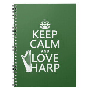 Keep Calm and Love Harp (any background colour) Notebook