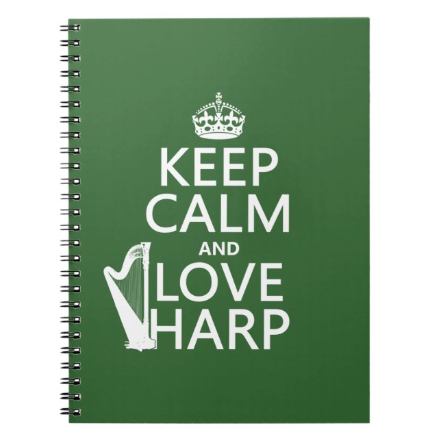 Keep Calm and Love Harp (any background colour) Notebook (Front)