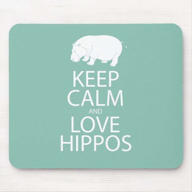 Keep Calm and Love Hippos Print Hippopotamus Mouse Mat (Front)
