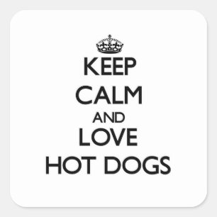 Keep calm and love Hot Dogs Square Sticker
