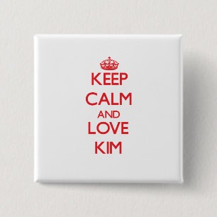 Keep calm and love Kim 15 Cm Square Badge