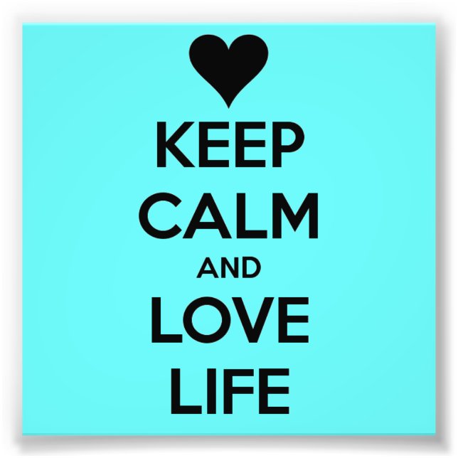 Keep Calm and Love Life - Seafoam Green Poster (Front)