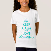 Keep calm and love looming t shirt for kids