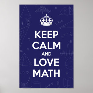 Keep Calm and Love Math Poster